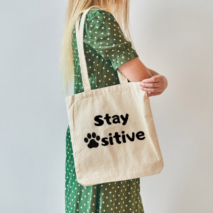 Bleibe Pawsitive Zitat mit Cat Paw Design Tote Bag Tragetasche