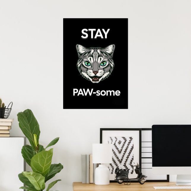 Bleibe Pawsome pun black cat Poster (Heimbüro)