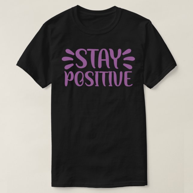 Bleibe Positiv 2 T-Shirt (Design vorne)