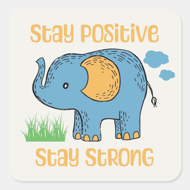 Bleibe Positiv Bleibe stark Quadratischer Aufkleber (Vorderseite)