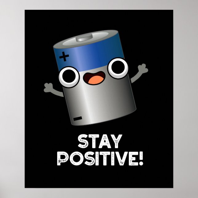 Bleibe Positiv Funny Battery Pun Dark BG Poster (Vorne)