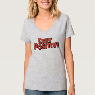 Bleibe positiv T-Shirt