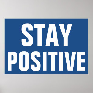 Bleibe Positive Motivierend Blue White Poster
