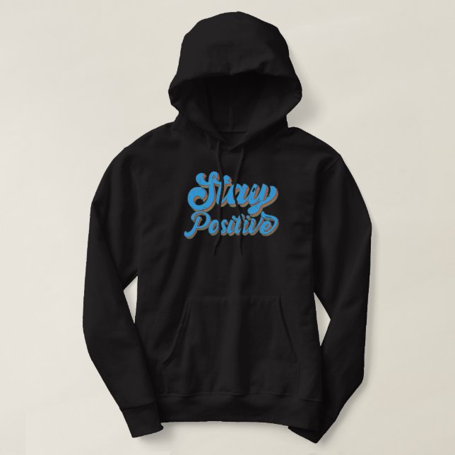 BLEIBE POSITIVE Retrodesign der 70er Jahre Hoodie (Design vorne)