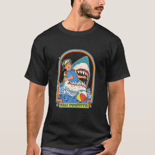 Bleibe Positiver Haiangriff Funny Vintag Retro Com T-Shirt