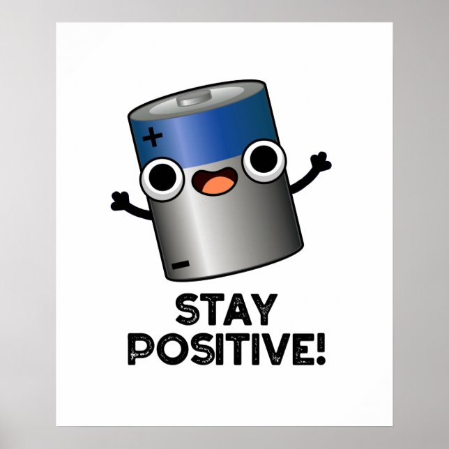 Bleibe Positiver, lustiger Batteriepuffer Poster (Vorne)