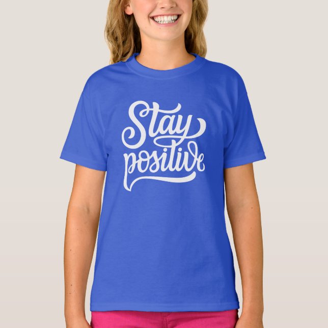 Bleibe Positives Blau T-Shirt (Vorderseite)