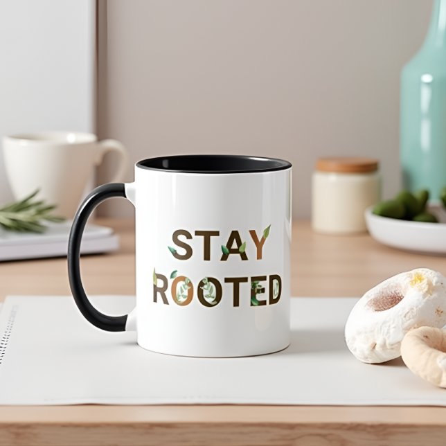 Bleibe Rooted Tasse (Von Creator hochgeladen)