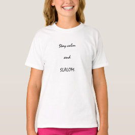 Bleibe Ruhe und SLALOM T - Shirt der Frauen