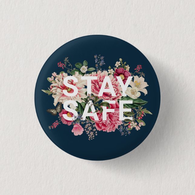 Bleibe Safe Floral Typografie Button (Vorderseite)