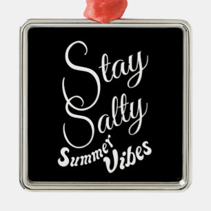 Bleibe Salty Summer Vibes Ornament Aus Metall