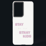 Bleibe Samsung-Hüllen Samsung Galaxy Hülle<br><div class="desc">Bleibe immer mit Stray Kids</div>