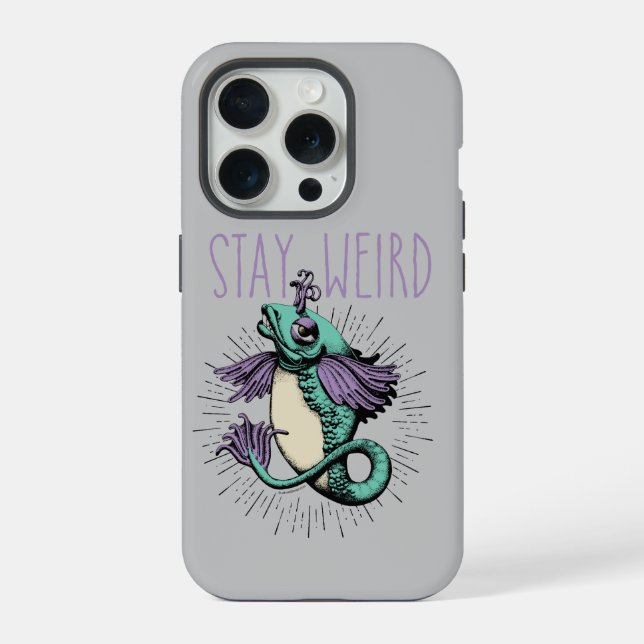 Bleibe seltsame Fall-Mate iPhone Case Hülle (Rückseite)