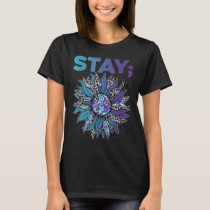 Bleibe Semicolon Leopard Sonnenblumen Suizid Präve T-Shirt