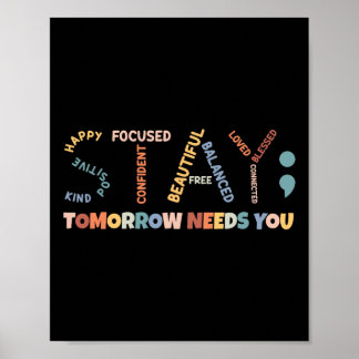 Bleibe Semicolon Morgen braucht geistige Gesundhei Poster