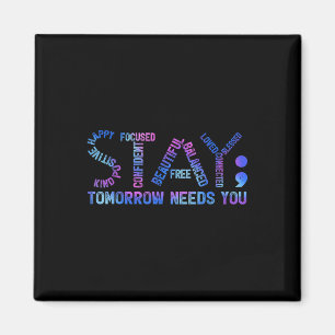 Bleibe Semicolon Morgen braucht Suizid Preventi Magnet