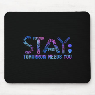 Bleibe Semicolon Morgen braucht Suizid Preventi Mousepad