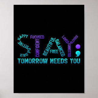Bleibe Semicolon Morgen braucht Suizid Preventi Poster