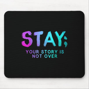 Bleibe Semicolon Suizidprävention Monat Mousepad