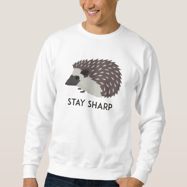 Bleibe Sharp Sweatshirt (Vorderseite)