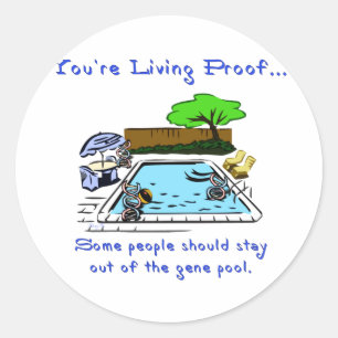 Bleibe Sie aus dem Gen-Pool heraus Runder Aufkleber