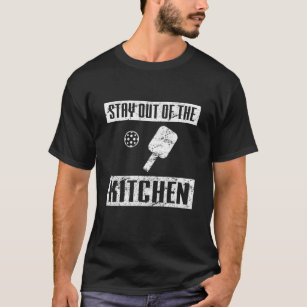 Bleibe Sie aus dem Küche lustigen Pickleball T-Shirt
