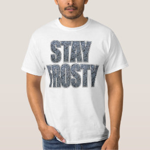 bleibe Sie eisig T-Shirt