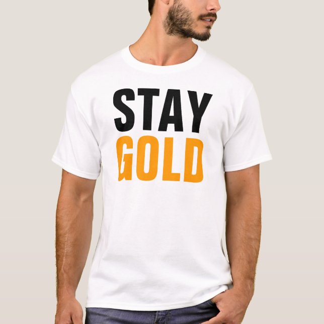 Bleibe Sie Gold T-Shirt (Vorderseite)