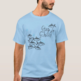 Bleibe Sie in der Schule! T-Shirt
