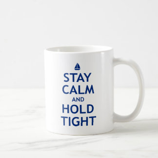 Bleibe Sie Ruhe und halten Sie fest Tasse