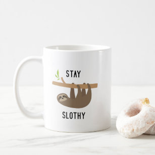 Bleibe Sie Slothy Cartoonsloth-Kaffee-Tasse Kaffeetasse
