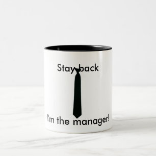 Bleibe Sie zurück, ich sind der Manager! Zweifarbige Tasse