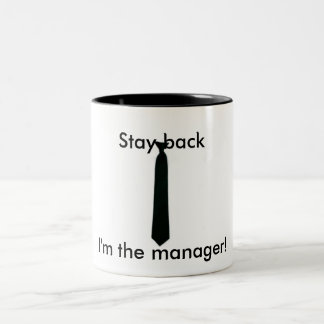 Bleibe Sie zurück, ich sind der Manager! Zweifarbige Tasse