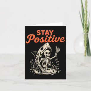 Bleibe Sitive Skeleton Shark Funny Halloween Funny Karte