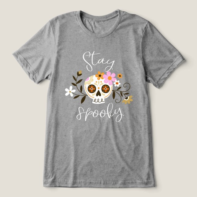 Bleibe Spooky Tri-Blend Shirt (Design Vorderseite)