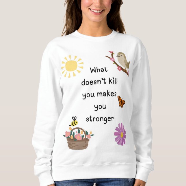 Bleibe stark sweatshirt (Vorderseite)