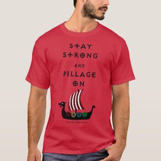 Bleibe Strong amp Pillage on T-Shirt