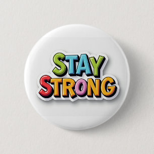 Bleibe Strong - Bold & Vibraning Motivation Button
