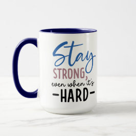 Bleibe Strong Coffee Tasse