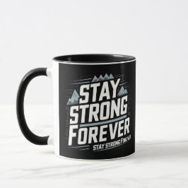 Bleibe Strong ewig Tasse