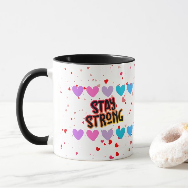 Bleibe Strong Typografy Art Design Tasse (Mit Donut)
