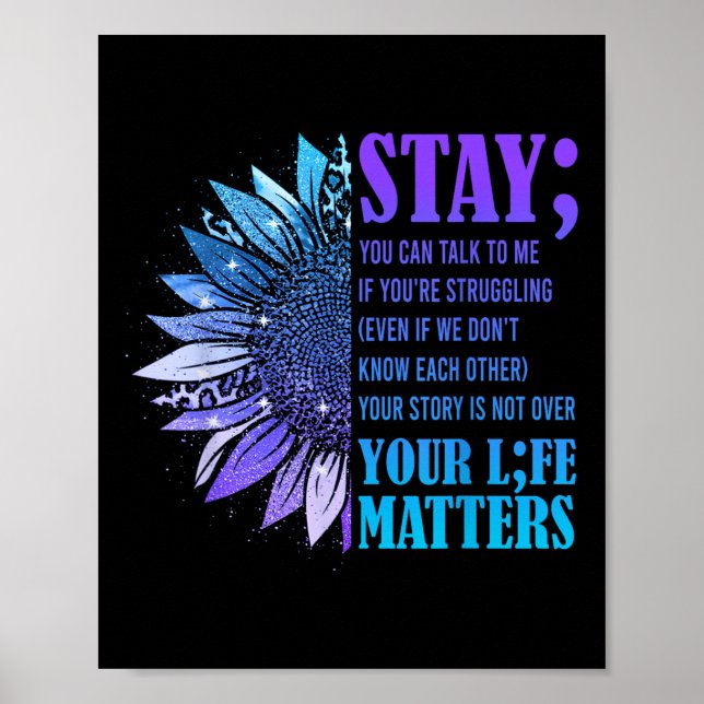 Bleibe Suizidprävention Bewusstsein Positives Moti Poster (Vorne)