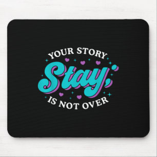 Bleibe Suizidprävention Sensibilisierung für psych Mousepad