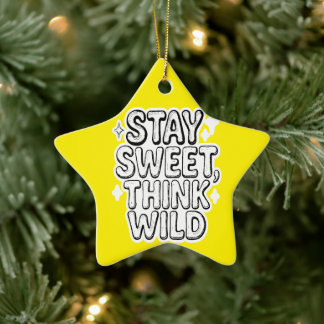 "Bleibe Sweet, Think Wild" - Playful Positivity De Keramik Ornament