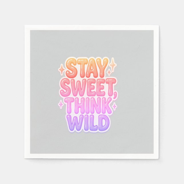"Bleibe Sweet, Think Wild" - Playful Positivity De Serviette (Vorderseite)