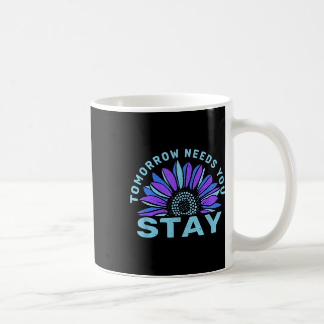 Bleibe Tomorrow braucht Suizidprävention Awarene Kaffeetasse (Rechts)
