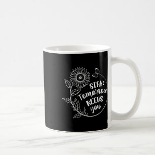 Bleibe Tomorrow braucht Suizidprävention Awarene Kaffeetasse