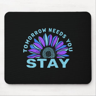 Bleibe Tomorrow braucht Suizidprävention Awarene Mousepad