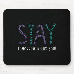 Bleibe Tomorrow braucht Suizidprävention Awarene Mousepad