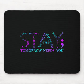 Bleibe Tomorrow braucht Suizidprävention Awarene Mousepad